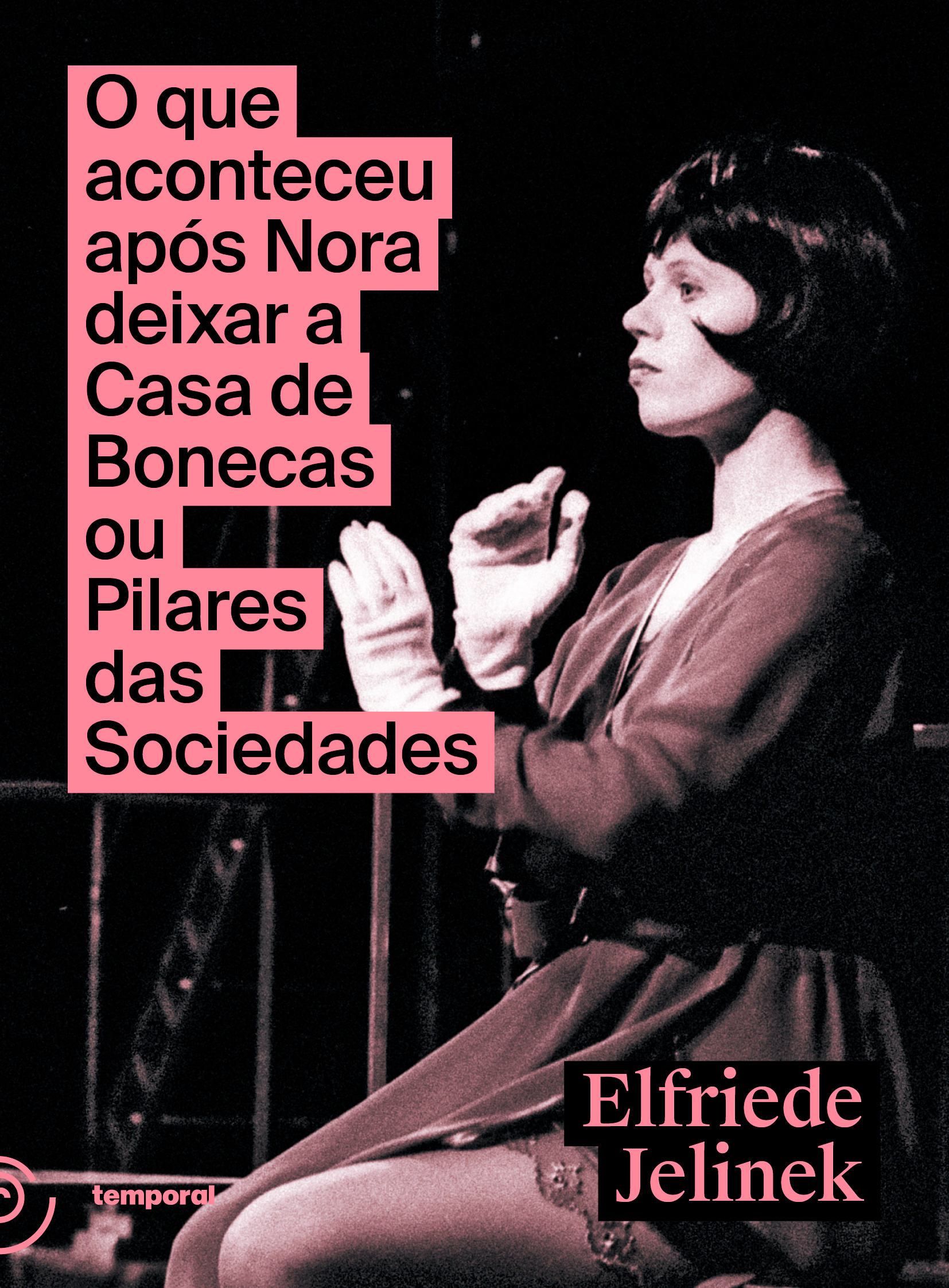 QUE ACONTECEU APÓS NORA DEIXAR A CASA DE BONECAS OU PILARES DAS SOCIEDADES, O