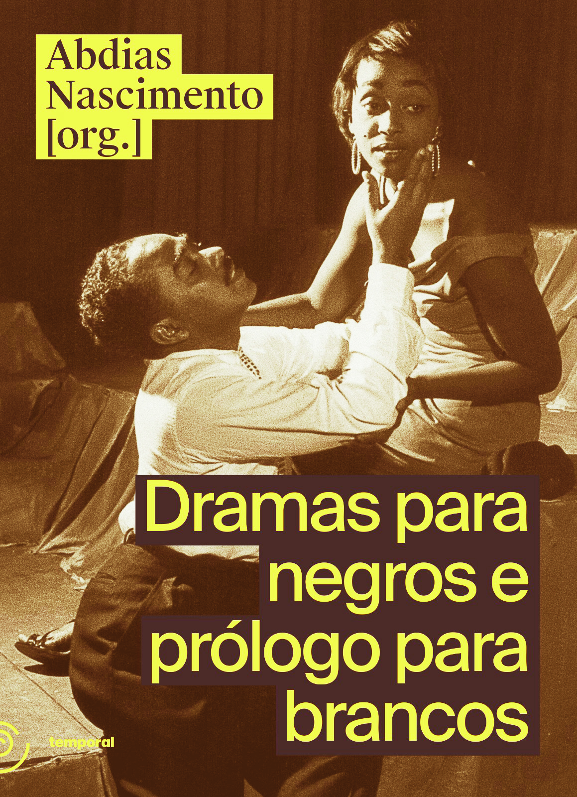 DRAMAS PARA NEGROS E PRÓLOGO PARA BRANCOS