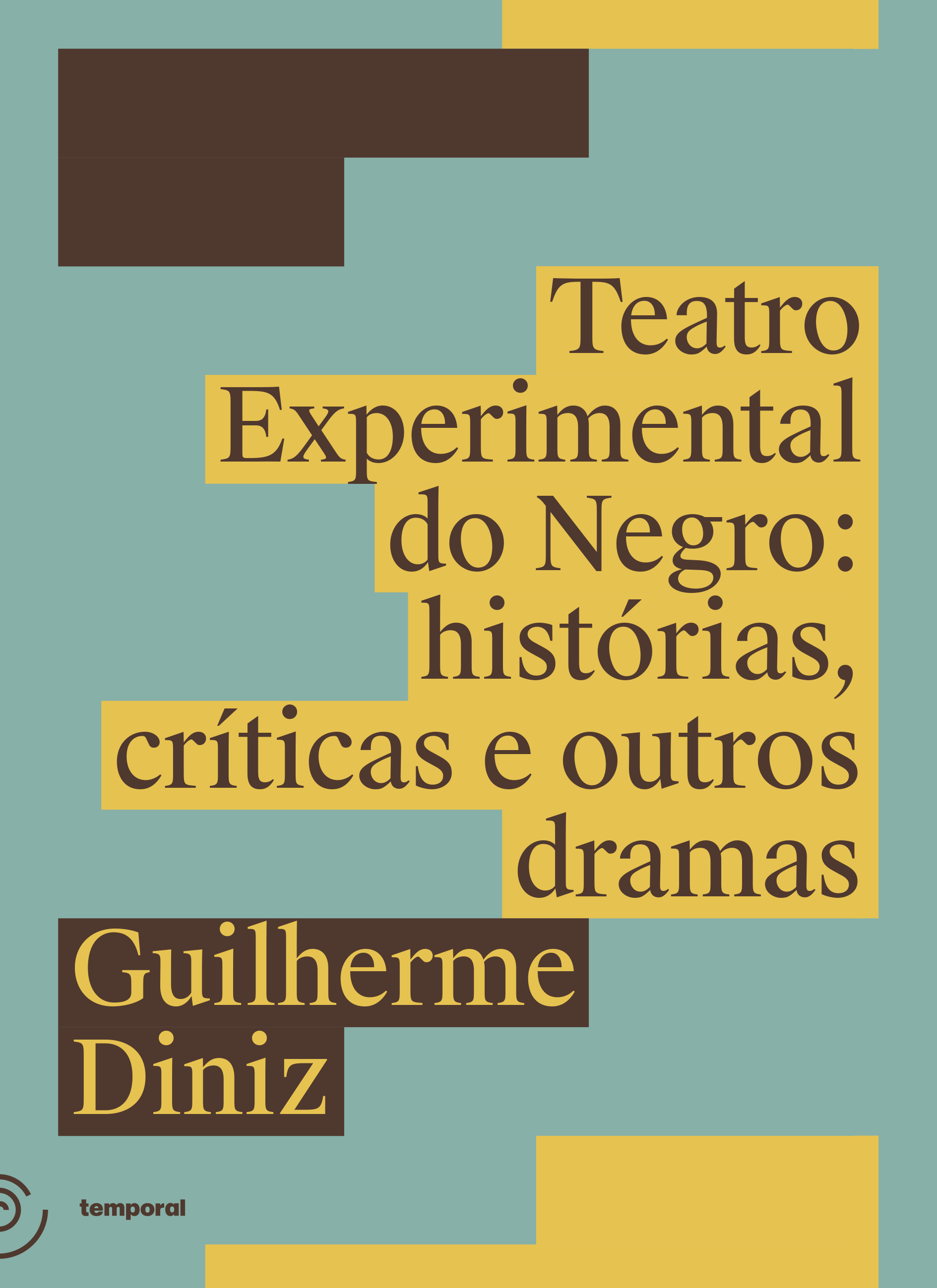 TEATRO EXPERIMENTAL DO NEGRO: HISTÓRIAS, CRÍTICAS E OUTROS DRAMAS