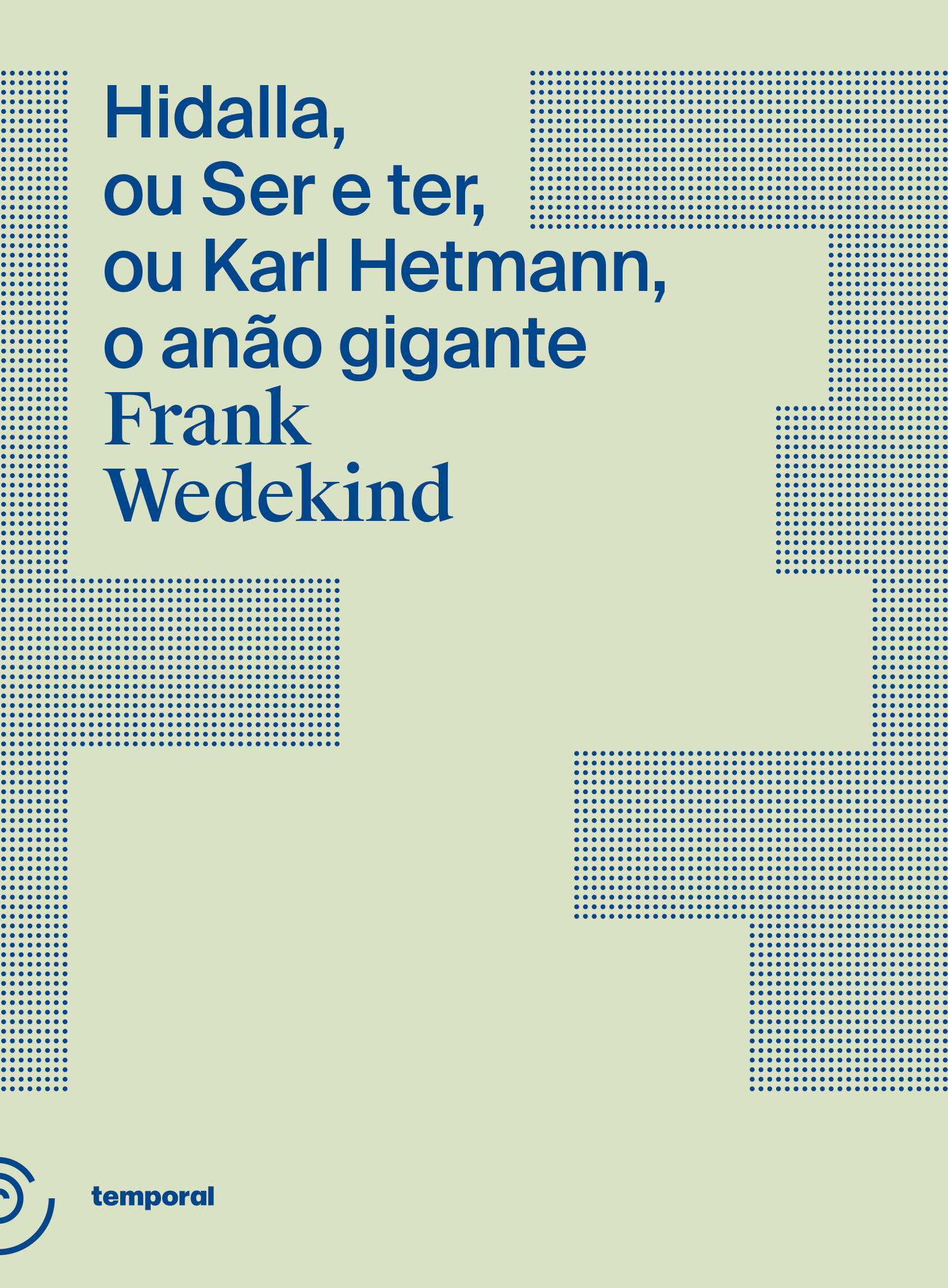[Pré-venda] Hidalla, ou Ser e ter, ou Karl Hetmann, o anão gigante